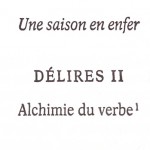 Alchimie du verbe, Arthur Rimbaud.